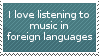 blue stamp with the text 'i love listening to music in foreign languages'.